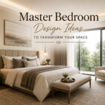 20 Master Bedroom Design Ideas to Transform Your Space