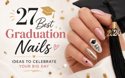 27 Best Graduation Nails Ideas to Celebrate Your Big Day