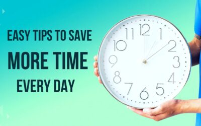 Easy Tips to Save More Time Every Day