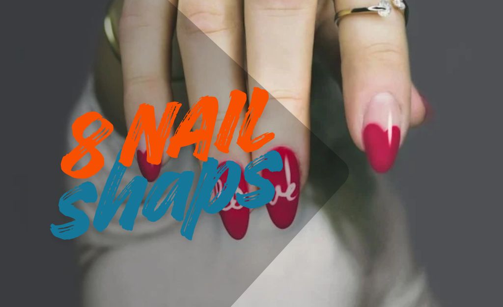 Nail shapes guide showing different nail styles and designs